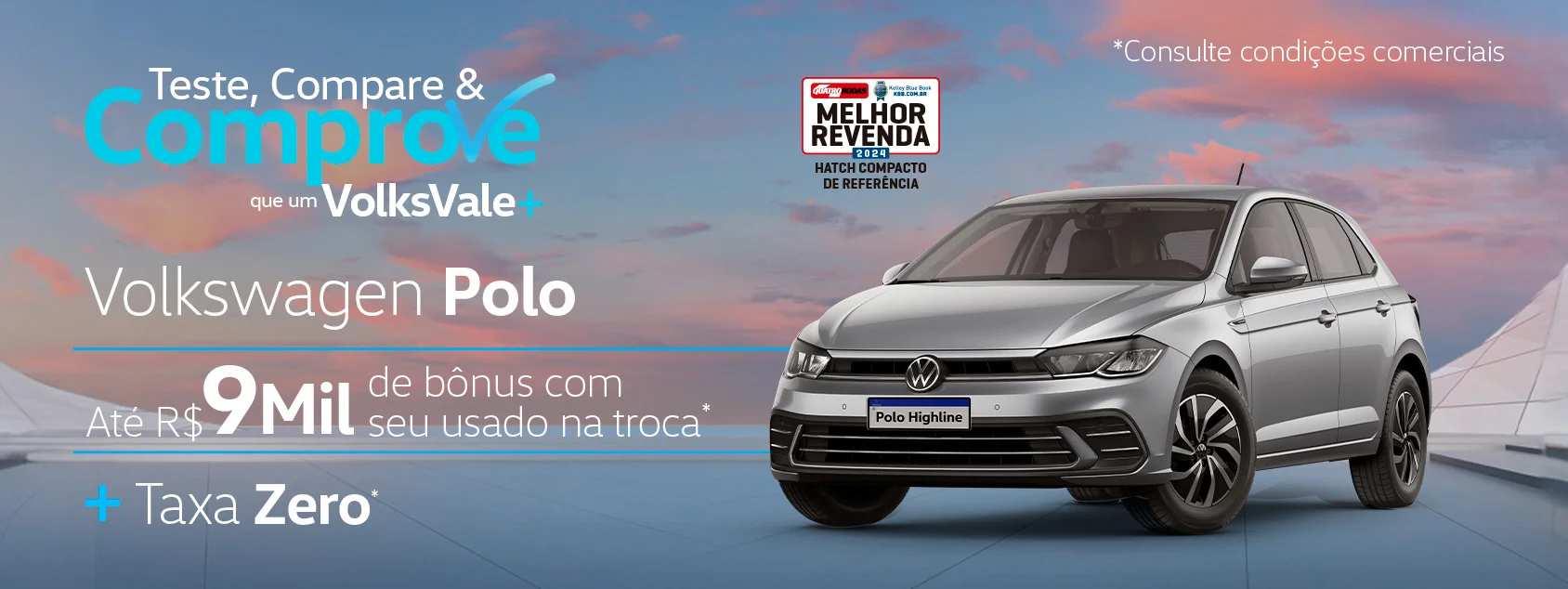 Teste, Compare & Comprove que um VolksVale + Volkswagen Polo com até R$ 9.000,00 de Bônus com seu usado na troca + Taxa Zero